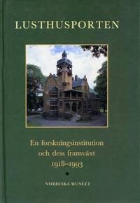 Lusthusporten.  En forskningsinstitution och dess…