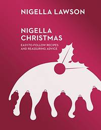 cover of Nigella Christmas: Food, Family, Friends, Festivities (Nigella Collection)