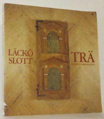 Trä. Historia - teknik - konst.