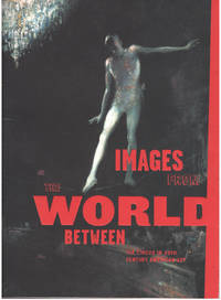 IMAGES FROM THE WORLD BETWEEN: The Circus in 20th Century American Art.