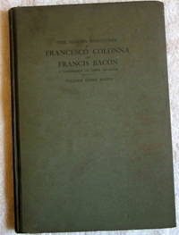 The Hidden Signatures of Francesco Colonna and Francis Bacon   A Comparison of their Methods  with the Evidence of Marston and Hall that Bacon was the Author of Venus and Adonis