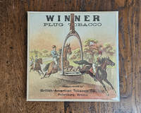 [GRAPHIC DESIGN] [TOBACCO AD] WINNER PLUG TOBACCO. BRITISH-AMERICAN TOBACCO COMPANY, PETERSBURG VIRGINIA