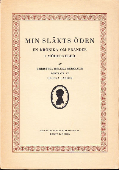 Min släkts öden. En krönika om fränder i…