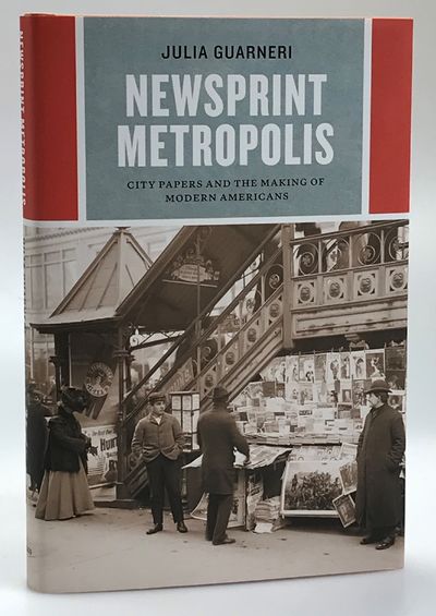 Newsprint Metropolis. City Papers and the Making…