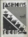 Fashions in Foods in Beverley Hills. [cover title]; One Feast, One House, One Mutual Happiness. Compiled by The Book Section, Beverly Hills Woman's Club