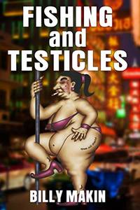 FISHING and TESTICLES