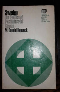 Sweden - the Politics of Postindustrial Change by Hancock, M Donald - 1972