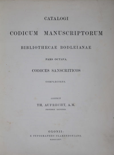 Catalogi codicum manuscriptorum Bibliothecae Bodleianae. Pars Octava, Codices Sanscriticos complectens (Vol. I) [WITH] Catalogue of Sanskrit manuscripts in the Bodleian library, Vol. II. begun by M. Winternitz ... continued and completed by A. B. Keith. 2-vol. set