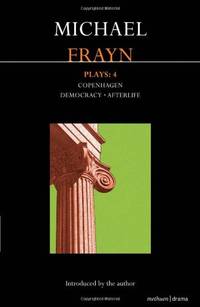 Michael Frayn Plays: 4 (Contemporary Dramatists)