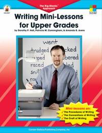 Writing Mini-Lessons for Upper Grades: The Big-Blocks(tm) Approach