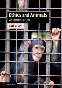 Ethics and Animals: An Introduction by Lori Gruen