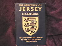 The Bailiwick of Jersey by Balleine, G. R