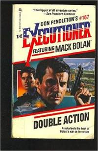 Executioner #167: Double Action (Mack Bolan : Don Pendletons : The Executioner, No. 167) [Oct 01,...