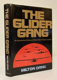 The Glider Gang: An Eyewitness History of World War II Glider Combat