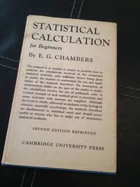 Statistical calculation for beginners, by E.G. Chambers