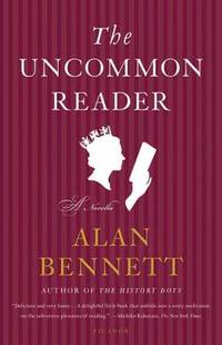 The Uncommon Reader : A Novella