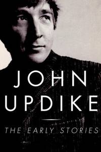 The Early Stories: 1953-1975 by Updike, John - 2003