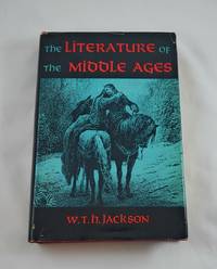 The Literature of the Middle Ages by Jackson, W. T. H - 1961-01-01