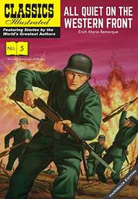 All Quiet on the Western Front: 5 (Classics Illustrated) by Remarque, Erich Maria