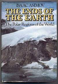 The Ends of the Earth: The Polar Regions of the World