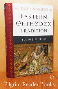 The Old Testament in Eastern Orthodox Tradition. by Pentiuc, Eugen J - 2014