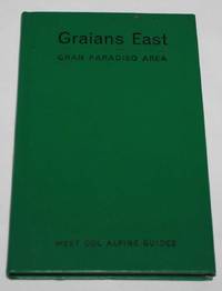 Graians East: Gran Paradiso Area (West Col Alpine Guides)