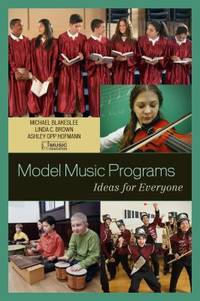Model Music Programs : Ideas for Everyone
