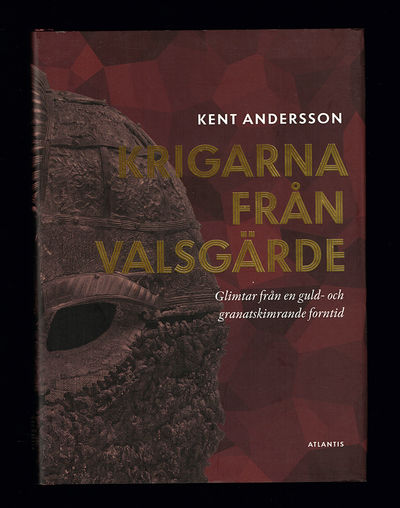 Krigarna från Valsgärde. Glimtar från en guld-…