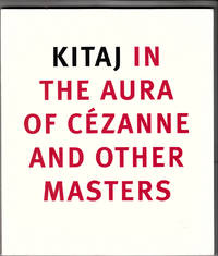 Kitaj in the Aura of Cezanne and Other Masters by Rudolf, Anthony; Wiggins, Colin