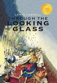 Through the Looking-Glass (Illustrated) (1000 Copy Limited Edition) by Lewis Carroll - 2015-11-01