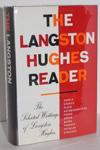 The Langston Hughes Reader: The Selected Writings of Langston Hughes by Langston Hughes - Hardcover - 1958 - from Genesee Books (SKU: 008495)