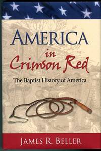 cover of America In Crimson Red: The Baptist History Of America