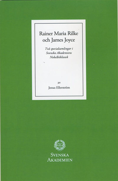 Rainer Maria Rilke och James Joyce. Två…