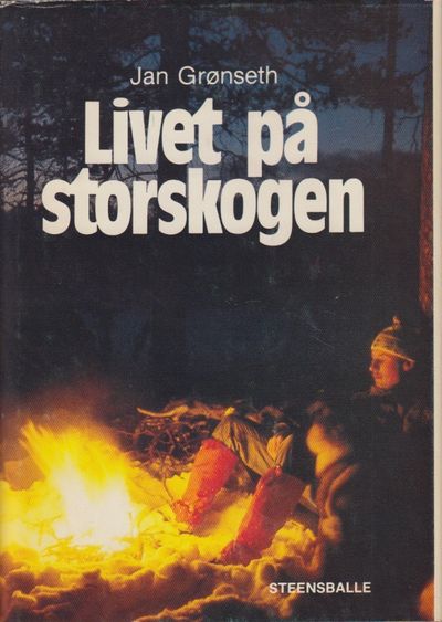 Livet på storskogen.