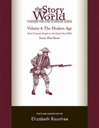 Story of the World #4 Modern Age Tests Vol. 4 : History for the Classical Child
