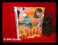 Expressionism : German Painting, 1905-1920 / by Paul Vogt ; Text Translated by Antony Vivis ;...