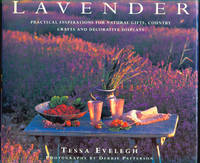 cover of Lavender: Practical Inspirations for Natural Gifts, Country Crafts and Decorative Displays