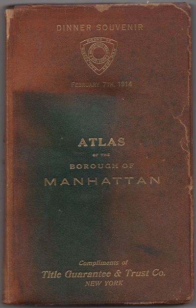 Atlas of The Borough of Manhattan: Pocket and Desk Edition. Dinner Souvenir February 7th, 1914