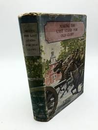 Making the Last Stand for Old Glory