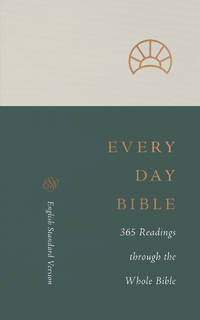 ESV Every Day Bible: 365 Readings through the Whole Bible
