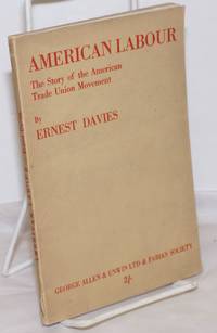image of American labour; the story of the American trade union movement. Preface by Harold J. Laski