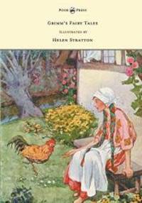 Grimm&#039;s Fairy Tales - With Many Illustrations in Colour and in Black-And-White by Helen Stratton by Grimm Brothers - 2015-05-27