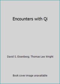 Encounters with Qi