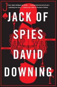 Jack of Spies by David Downing - 2014