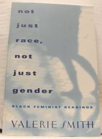 Not Just Race, Not Just Gender. Black Feminist…