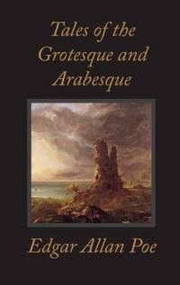 Tales of the Grotesque and Arabesque (Worth Literary Classics)