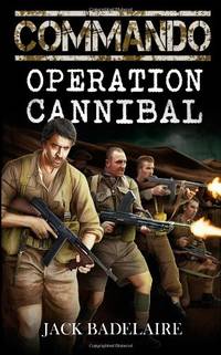 COMMANDO: Operation Cannibal: Volume 3