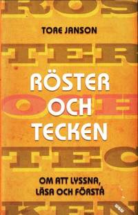 Röster och tecken. Om att lyssna, läsa och förstå.