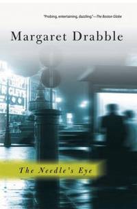 The Needle&#039;s Eye by Margaret Drabble - 2004