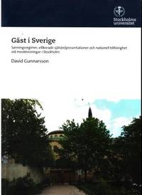 Gäst i Sverige. Sanningsregimer, villkorade…